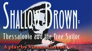 Shallow Brown, a play by Vienna Carroll